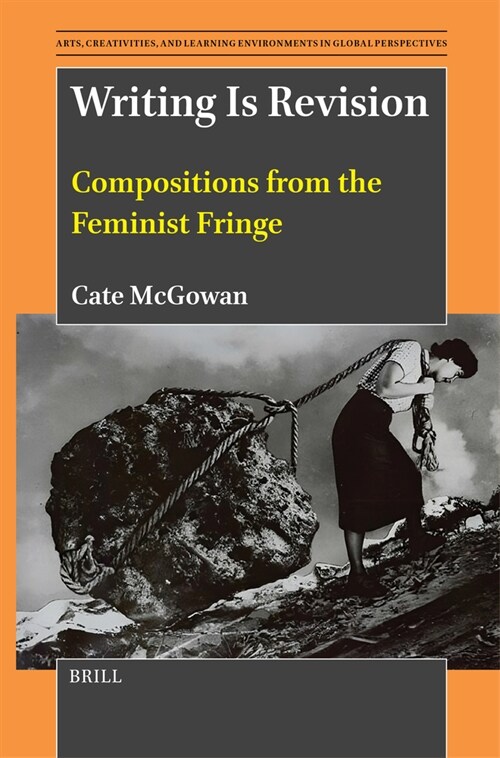 Writing Is Revision: Compositions from the Feminist Fringe (Paperback)