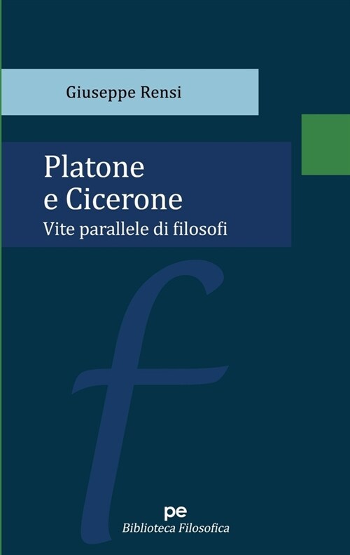 Platone e Cicerone: Vite parallele di filosofi (Paperback)