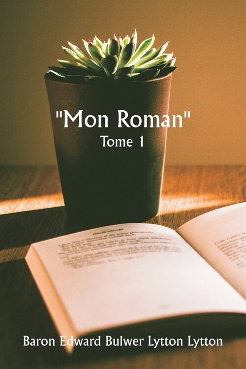 Mon roman Tome 1 (Paperback)