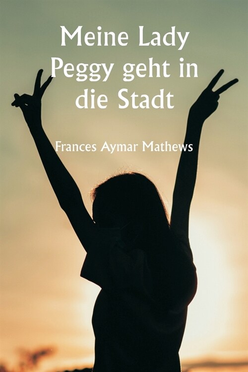 Meine Lady Peggy geht in die Stadt (Paperback)