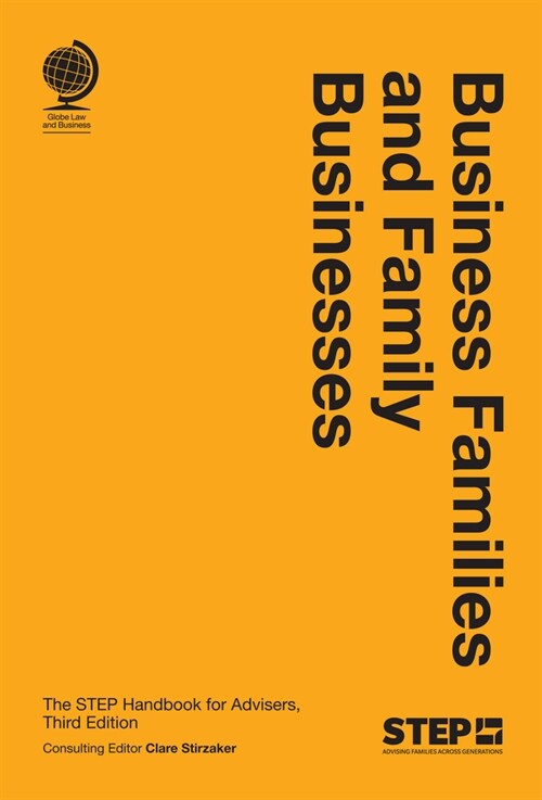 Business Families and Family Businesses : The STEP Handbook for Advisers, Third Edition (Hardcover, 3 New edition)