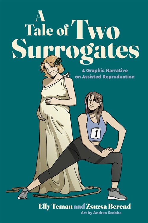 A Tale of Two Surrogates: A Graphic Narrative on Assisted Reproduction (Hardcover)