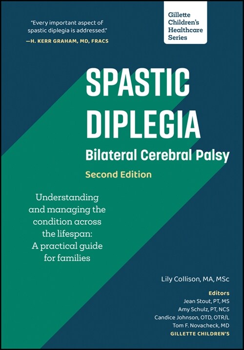 Spastic Diplegia - Bilateral Cerebral Palsy: Understanding and Managing the Condition Across the Lifespan: A Practical Guide for Families (Paperback, 2)