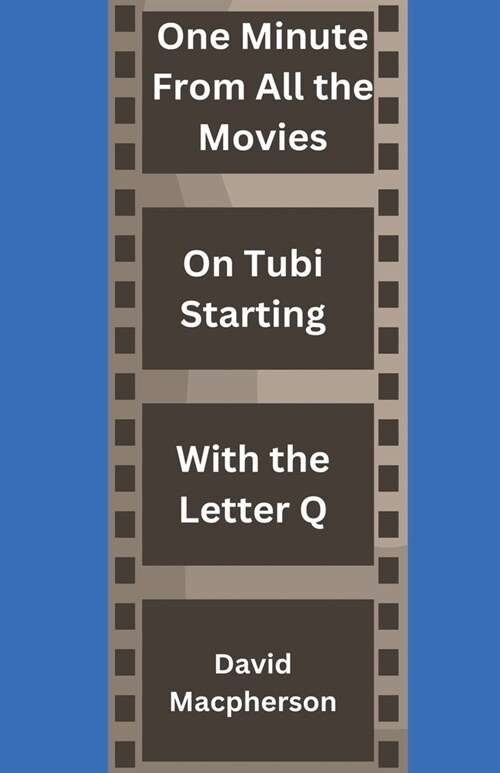 One Minute From Every Movie On Tubi Starting With the Letter Q (Paperback)