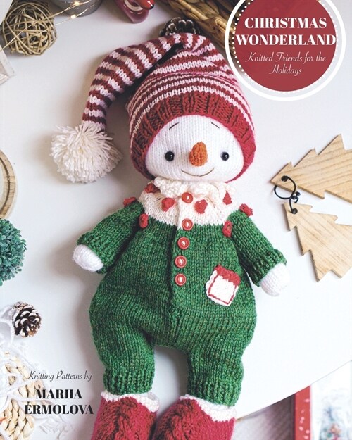 Christmas Wonderland: Knitted Friends for the Holidays (Paperback)