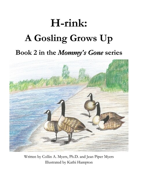 H-rink, A Gosling Grows Up: Book 2 in the Mommys Gone Series (Paperback)