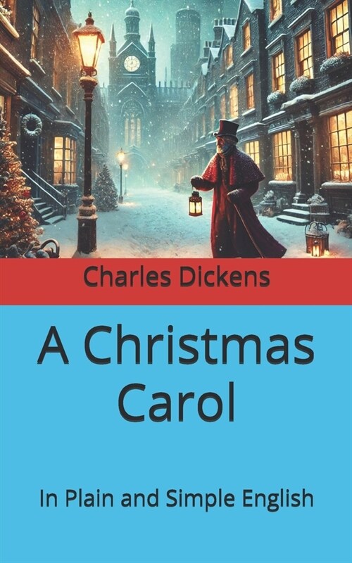 A Christmas Carol: In Plain and Simple English (Paperback)