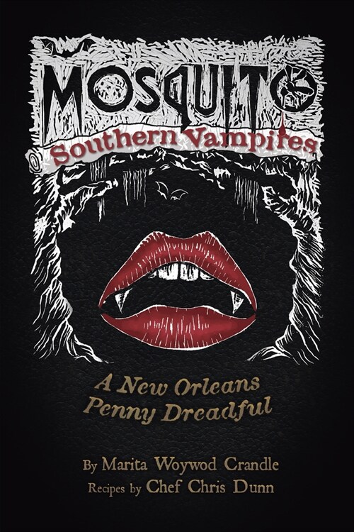 Mosquito - Southern Vampires: A New Orleans Penny Dreadful (Paperback)