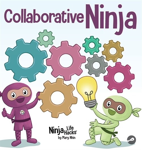 Collaborative Ninja: A Childrens Book About Collaboration (Hardcover)