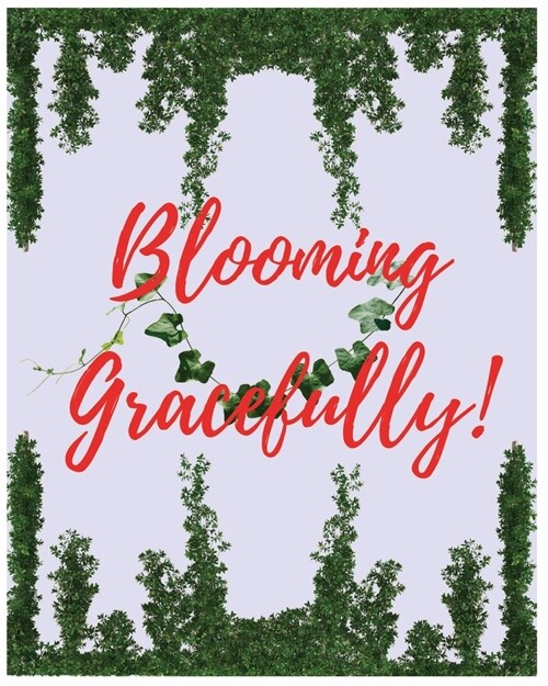 Blooming Gracefully (Paperback)