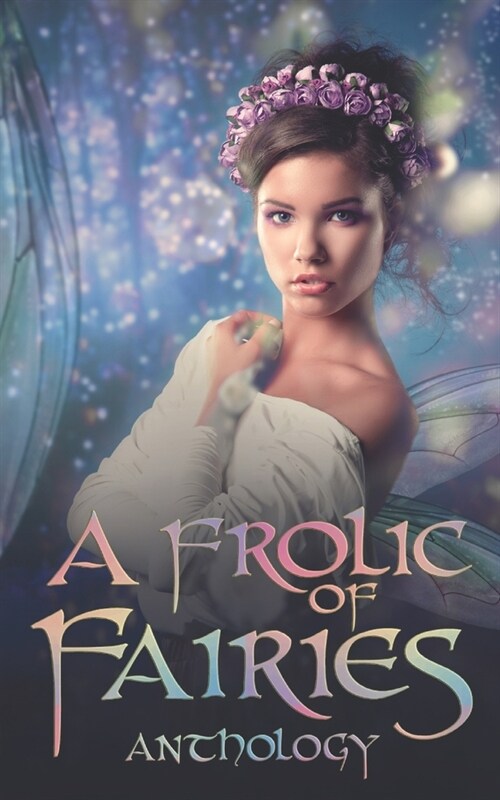 A Frolic of Fairies (Paperback)