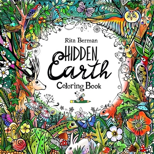 Hidden Earth Coloring Book: Color and Breathe (Paperback)