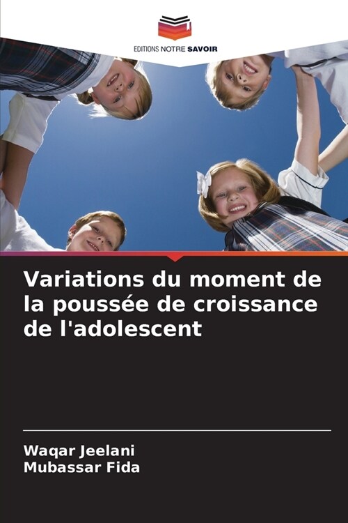 Variations du moment de la pouss? de croissance de ladolescent (Paperback)