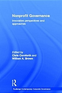 Nonprofit Governance : Innovative Perspectives and Approaches (Hardcover)