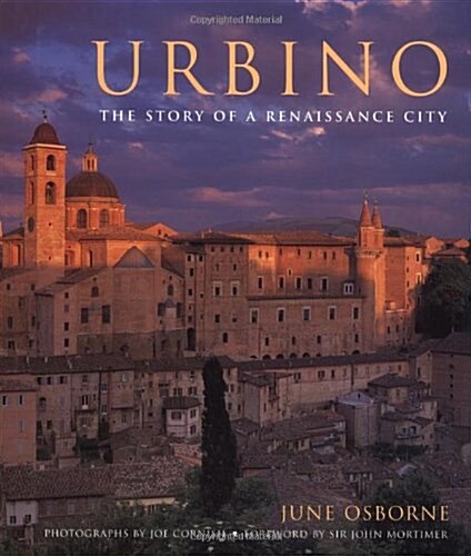 Urbino : The Story of a Renaissance City (Hardcover)