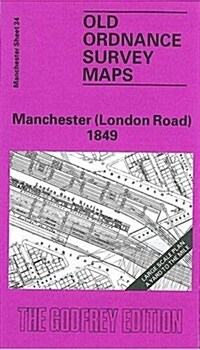 Manchester (London Road) 1849 : Manchester Sheet 34 (Sheet Map, folded, Facsimile of 1849 ed)