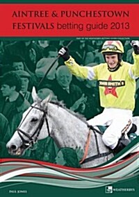 Aintree & Punchestown Festivals Betting Guide (Paperback)