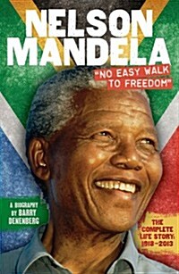 Nelson Mandela: No Easy Walk to Freedom (Paperback)