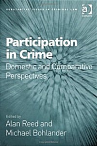 Participation in Crime : Domestic and Comparative Perspectives (Hardcover, New ed)