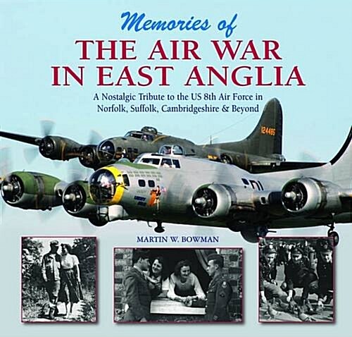 Memories of the Air War in East Anglia (Hardcover)
