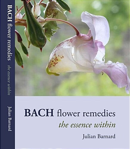 Bach Flower Remedies - The Essence within (Paperback)