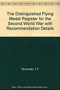 Distinguished Flying Medal Register for the Second World War (Hardcover)