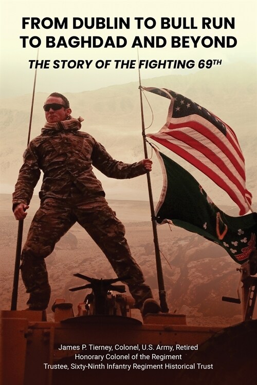 From Dublin to Bull Run to Baghdad and Beyond (Paperback)