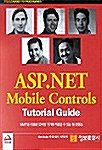 ASP.NET Mobile Controls Tutorial Guide