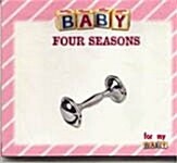 Baby Four Seasons