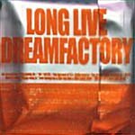 Long Live Dreamfactory