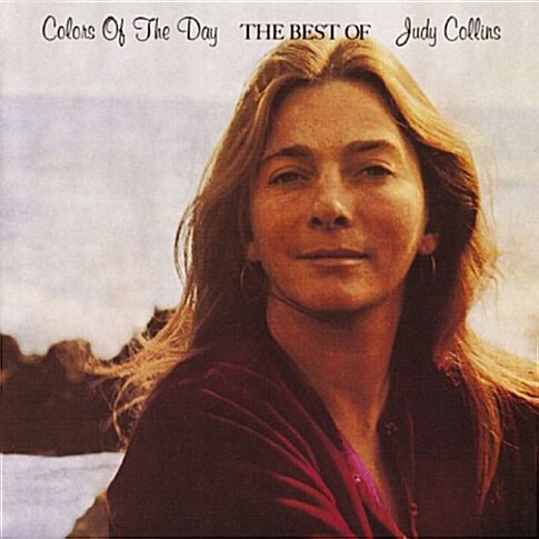 Judy Collins - Colors of The Day : The Best of Judy Collins