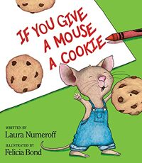 If you give a mouse a cookie. [1]