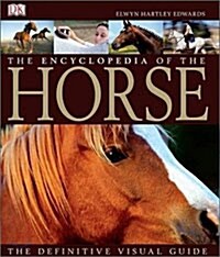 DK Encyclopedia : The Encyclopedia of the Horse (Hardcover)