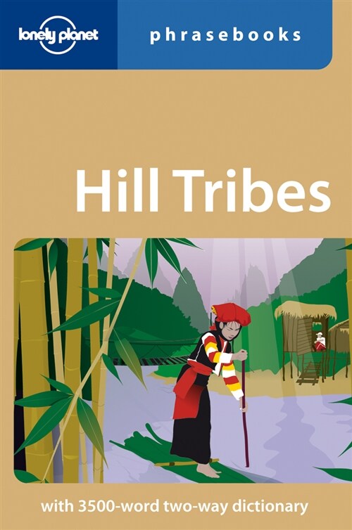 Lonely Planet Hill Tribes Phrasebook (Paperback, 3)