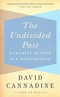 The Undivided Past: Humanity Beyond Our Differences (Paperback)