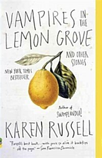 Vampires in the Lemon Grove: And Other Stories (Paperback)