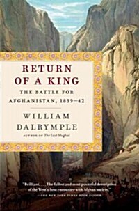 Return of a King: The Battle for Afghanistan, 1839-42 (Paperback)