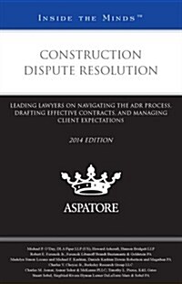 Construction Dispute Resolution, 2014 (Paperback)