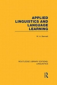 Applied Linguistics and Language Learning (RLE Linguistics C: Applied Linguistics) (Hardcover)