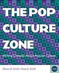 The Pop Culture Zone: Writing Critically about Popular Culture (Paperback, 2)