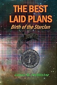 The Best Laid Plans: Birth of the Starclan (Paperback)