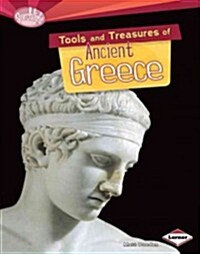 Tools and Treasures of Ancient Greece (Library Binding)