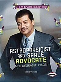 Astrophysicist and Space Advocate Neil Degrasse Tyson (Paperback)