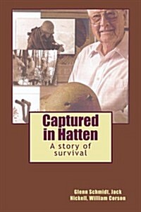 Captured in Hatten: A Story of Survival (Paperback)