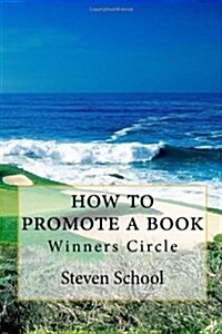 How to Promote a Book: Winners Circle (Paperback)