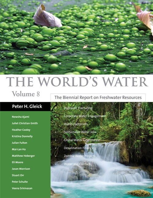 The Worlds Water Volume 8: The Biennial Report on Freshwater Resources Volume 8 (Paperback)