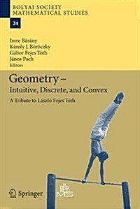 Geometry - Intuitive, Discrete, and Convex: A Tribute to L?zl?Fejes T?h (Hardcover, 2013)