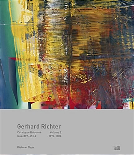 Gerhard Richter: Catalogue Raisonn? Volume 3: Nos. 389-651/2, 1976-1988 (Hardcover)