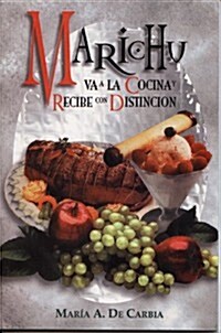 Marichu Va a la Cocina y Recibe Con Distincion (Paperback)