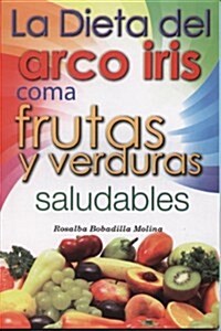 Dieta del Arco Iris (Paperback)